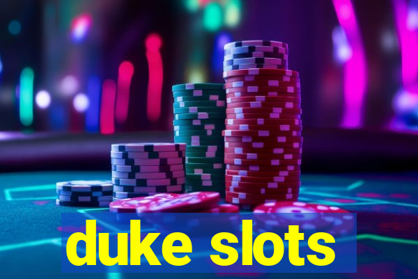 duke slots